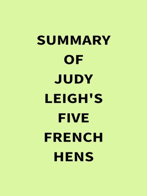 cover image of Summary of Judy Leigh's Five French Hens